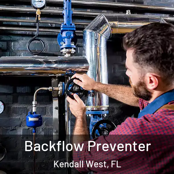  Backflow Preventer Kendall West, FL