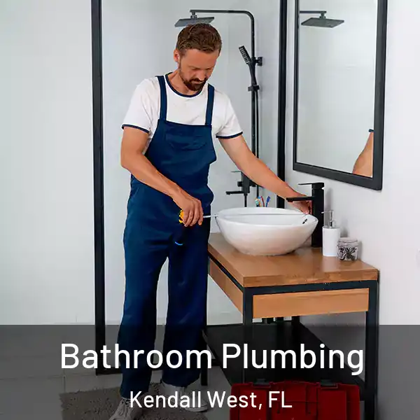  Bathroom Plumbing Kendall West, FL