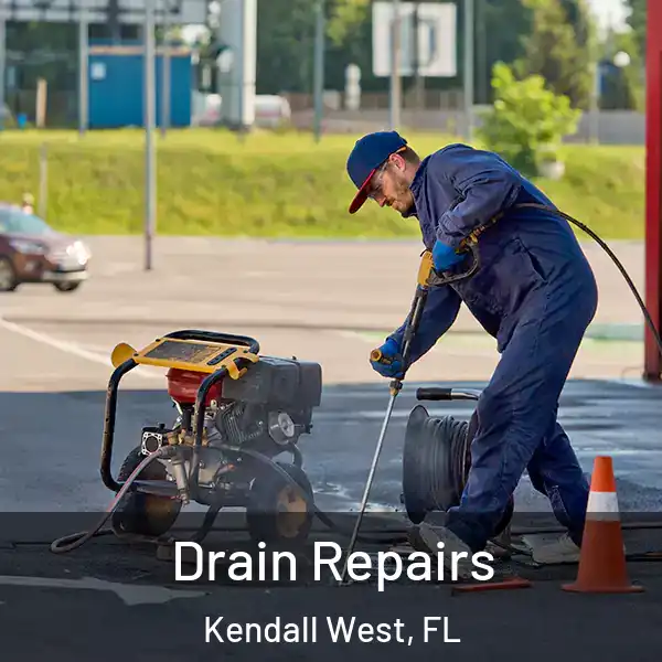  Drain Repairs Kendall West, FL