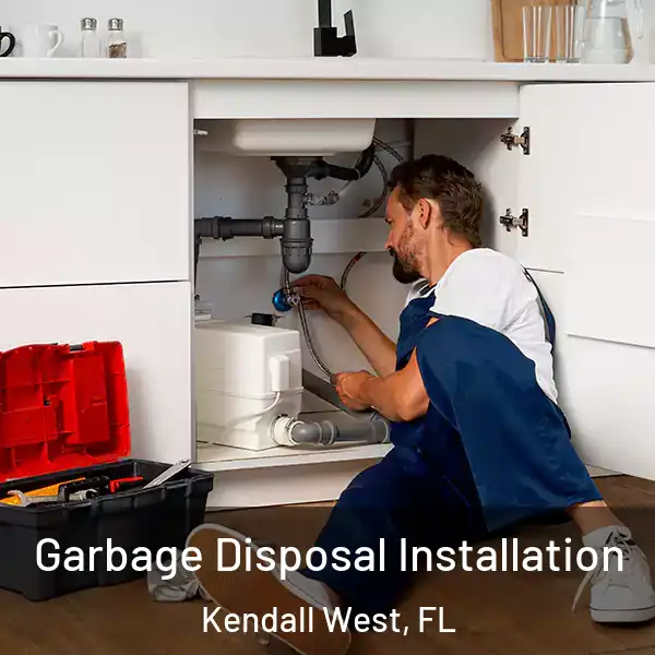  Garbage Disposal Installation Kendall West, FL