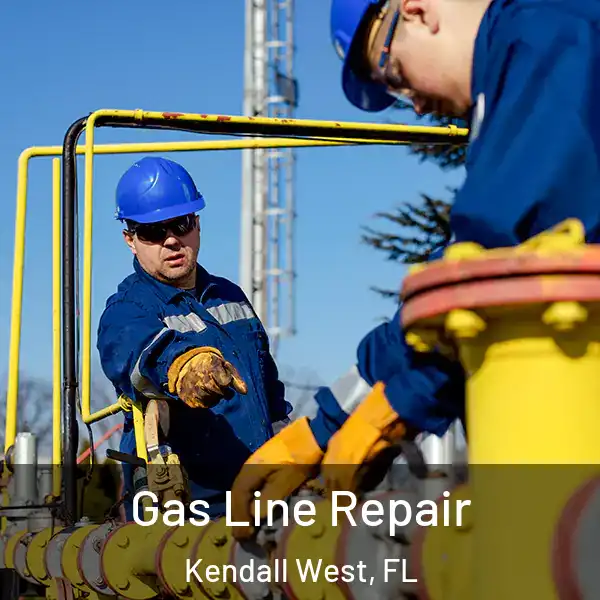  Gas Line Repair Kendall West, FL