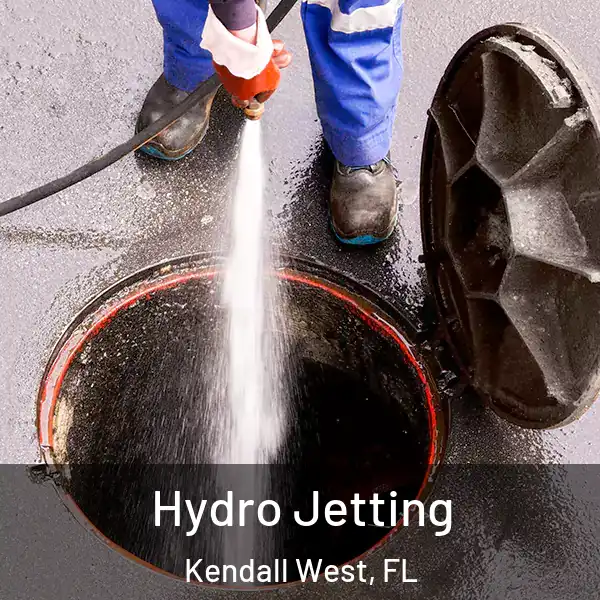  Hydro Jetting Kendall West, FL