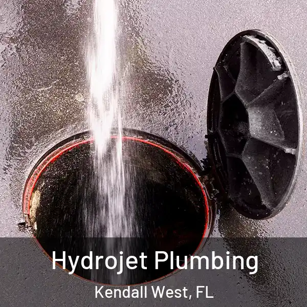  Hydrojet Plumbing Kendall West, FL