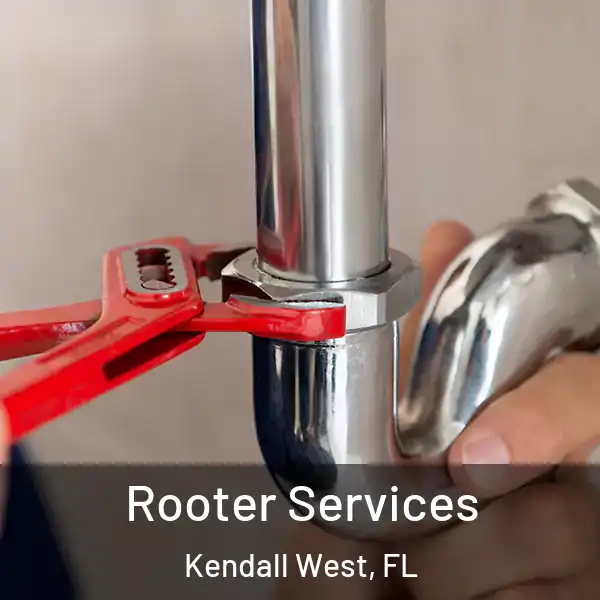  Rooter Services Kendall West, FL
