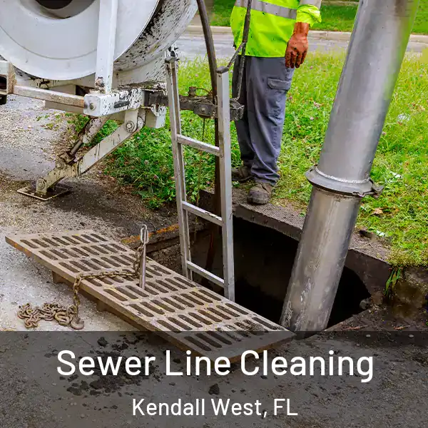  Sewer Line Cleaning Kendall West, FL