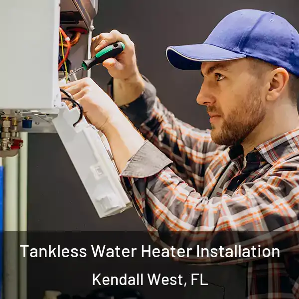  Tankless Water Heater Installation Kendall West, FL