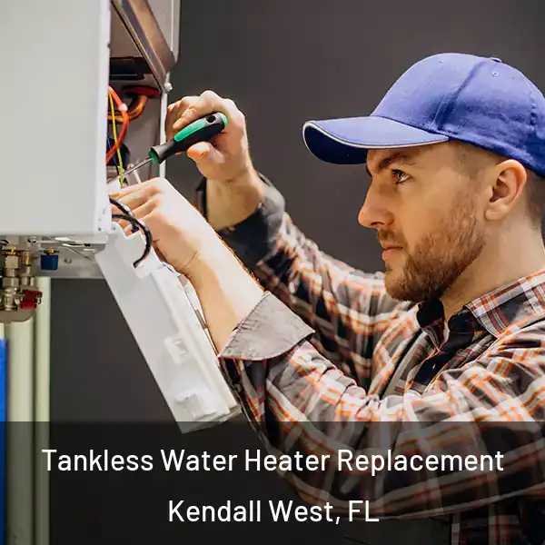  Tankless Water Heater Replacement Kendall West, FL