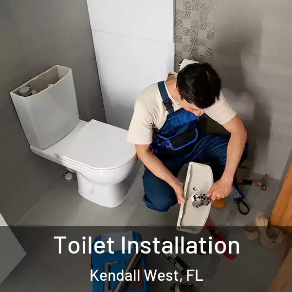  Toilet Installation Kendall West, FL
