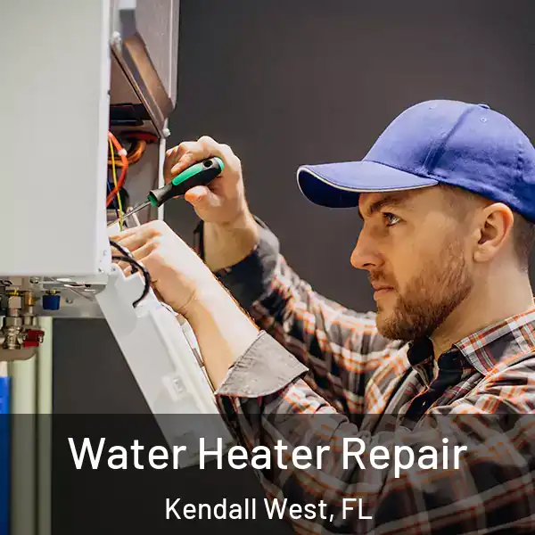  Water Heater Repair Kendall West, FL
